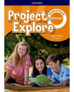 PROJECT EXPLORE STARTER- STUDENTS BOOK
