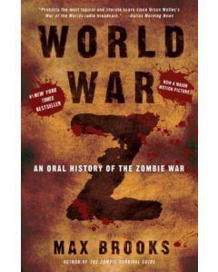 WORLD WAR Z- AN ORAL HISTORY OF THE ZOMBIE WAR (B)