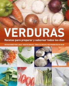 VERDURAS- RECETAS PARA PREPARAR Y SABOREAR TODOS LOS DIAS