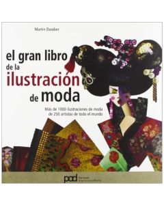 GRAN LIBRO DE LA ILUSTRACION DE MODA, EL- MAS DE 1000 ILUSTR