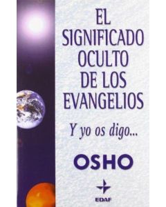SIGNIFICADO OCULTO DE LOS EVANGELIOS- YO OS DIGO...