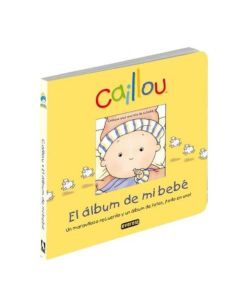 CAILLOU- EL ALBUM DE MI BEBE