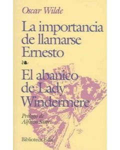 IMPORTANCIA DE LLAMARSE ERNESTO, LA / ABANICO DE LADY WINDERMMERE (B)