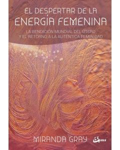 DESPERTAR DE LA ENERGIA FEMENINA, EL