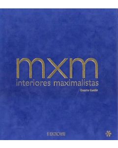 MXM- INTERIORES MAXIMALISTAS