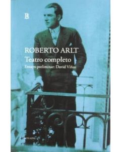TEATRO COMPLETO- ROBERTO ARLT