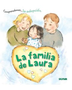 FAMILIA DE LAURA, LA- COMPRENDAMOS LA ADOPCION