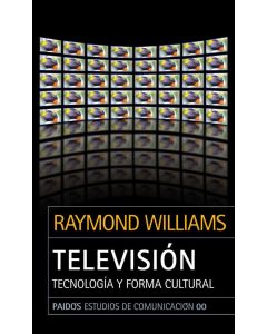 TELEVISION- TECNOLOGIA Y FORMA CULTURAL