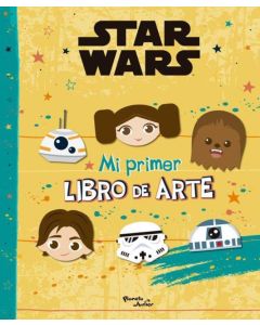 STAR WARS - MI PRIMER LIBRO DE ARTE