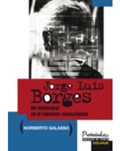 JORGE LUIS BORGES- UN INTELECTUAL EN EL LABERINTO SEMICOLONI