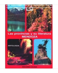 PROVINCIAS Y SU LITERATURA MENDOZA, LAS