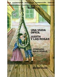 UNA VIUDA DIFICIL/ JUDITH Y LAS ROSAS