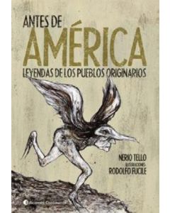 ANTES DE AMERICA- LEYENDA DE LOS PUEBLOS ORIGINARIOS