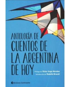 ANTOLOGIA DE CUENTOS DE LA ARGENTINA DE HOY