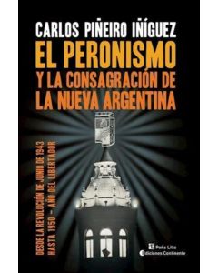 PERONISMO Y LA CONSAGRACION DE LA NUEVA ARGENTINA, EL