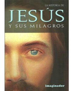 HISTORIA DE JESUS Y SUS MILAGROS, LA