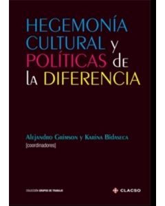 HEGEMONIA CULTURAL Y POLITICAS DE LA DIFERENCIA