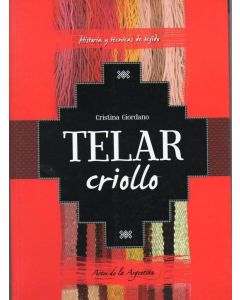 TELAR CRIOLLO- HISTORIA Y TECNICAS DE TEJIDO