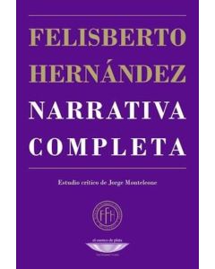 NARRATIVA COMPLETA - FELISBERTO HERNANDEZ