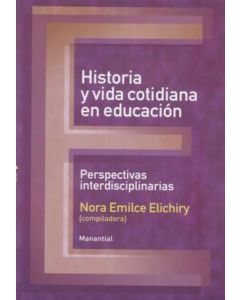 HISTORIA Y VIDA COTIDIANA EN EDUCACION
