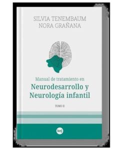 MANUAL DE TRATAMIENTO EN NEURODESARROLLO Y NEUROLOGIA INFANTIL