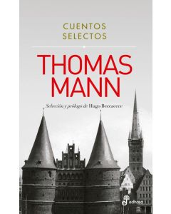 CUENTOS SELECTOS - THOMAS MANN