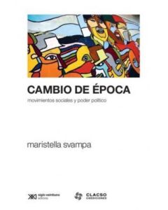 CAMBIO DE EPOCA- MOVIMIENTOS SOCIALES Y PODER POLITICO