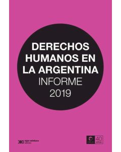DERECHOS HUMANOS EN LA ARGENTINA- INFORME 2019