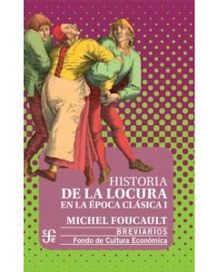 HISTORIA DE LA LOCURA EN LA EPOCA CLASICA I (B)