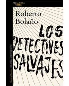 DETECTIVES SALVAJES- NUEVA EDICION, LOS