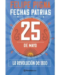 FECHAS PATRIAS 25 DE MAYO