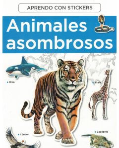 ANIMALES ASOMBROSOS- APRENDO CON STICKERS
