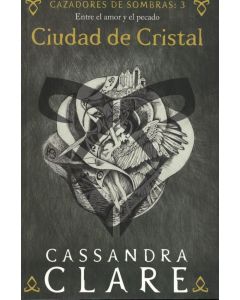 CAZADORES DE SOMBRAS 3- CIUDAD DE CRISTAL (B)