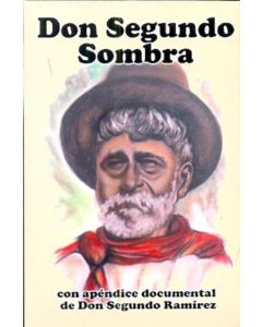 DON SEGUNDO SOMBRA- CON APENDICE DOCUMENTAL DE DON SEGUNDO R